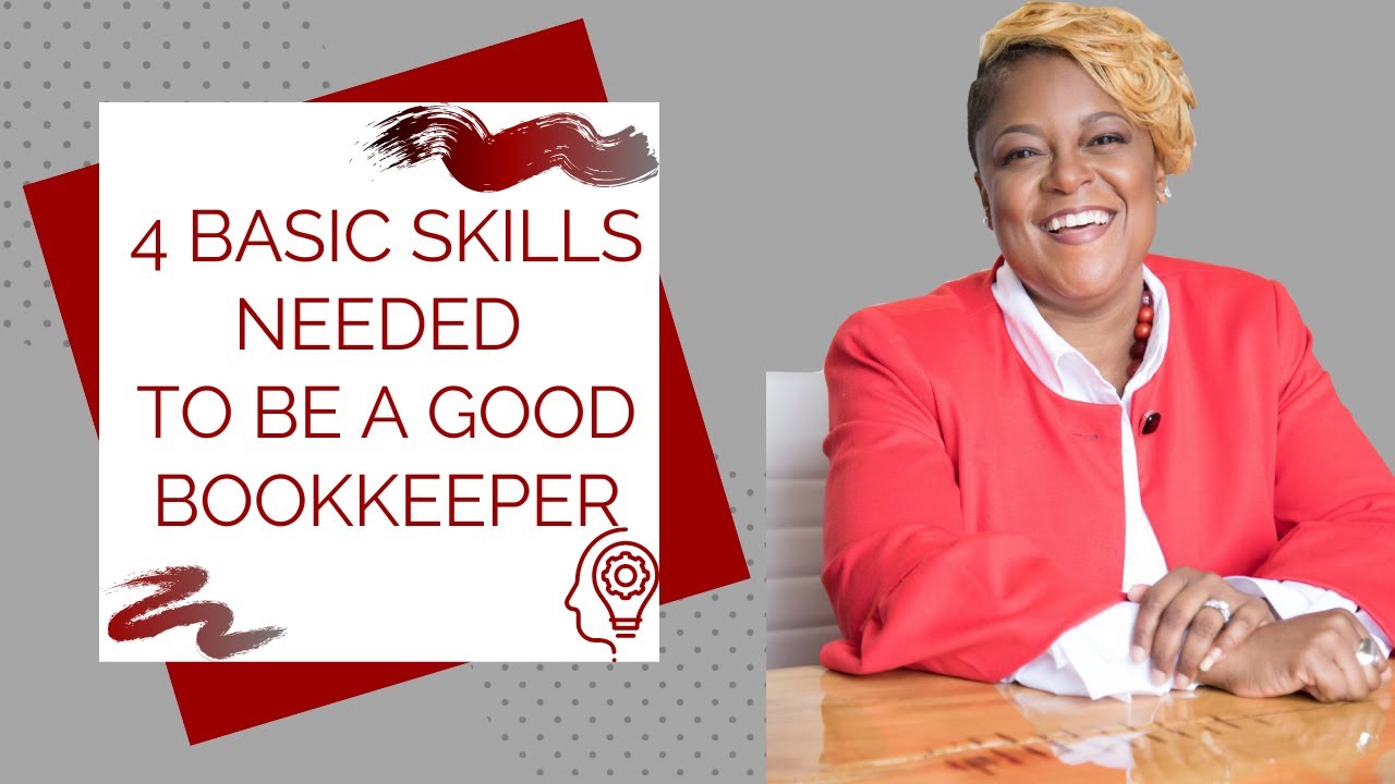 Top 4 Skills To Be A Good Bookkeeper