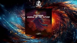Focusing -  Energy of the Future (Extended Mix)[Endlessky Uplifting]