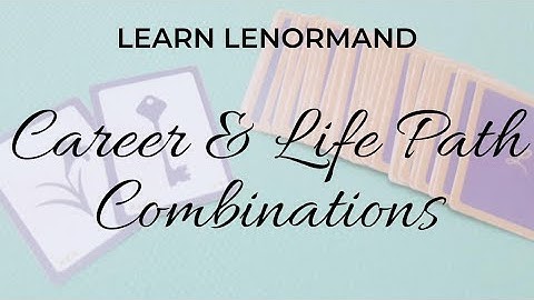 LILY ~ CAREER & LIFE PATH COMBINATIONS ~ Lenormand Card Combinations #lenormand #learnlenormand