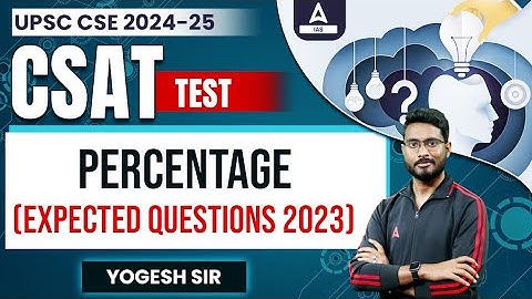CSAT TEST Percentage expected questions (2023) | UPSC CSAT IAS Foundation Classes By Yogesh Sir