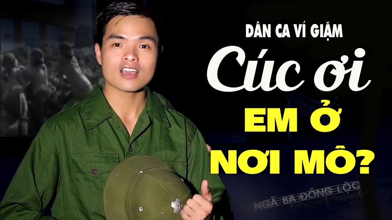 Cúc Ơi! Em Ở Nơi Mô? - Văn Sang - Khúc Dân Ca Tưởng Nhớ Những Cô Gái Ngã Ba Đồng Lộc