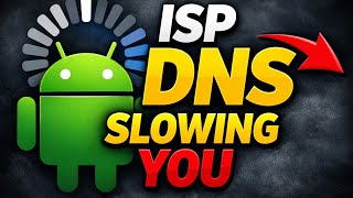 Your ISP DNS Is Slowing Your Android