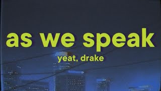 Watch Yeat As We Speak feat Drake video