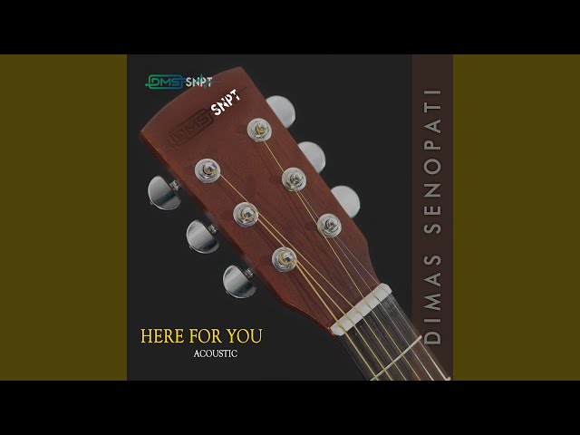 Here for You (Acoustic) class=