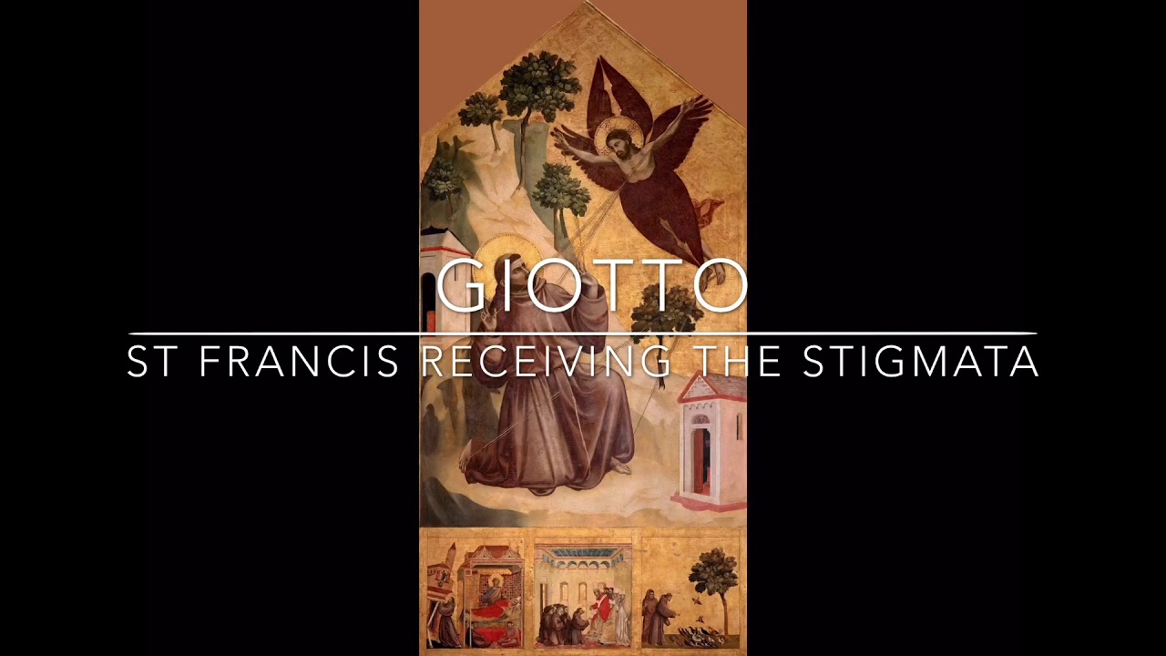 Giotto - St. Francis Receiving the Stigmata - YouTube
