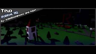 TRUD Lobby theme and Roblox HQ v1 Background Main Theme
