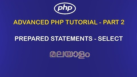ADVANCED PHP TUTORIAL PART 2 |PREPARED STATEMENTS - SELECT  |#phptutorial #phptutorialforbeginners