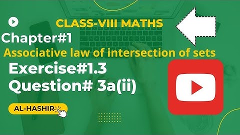 Class 8 Maths Chapter# 1 Exercise#1.3 Question# 3a(ii) Associative law of intersection of sets