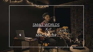 Xavier II - Small Worlds X Mac Miller (COVER) chords