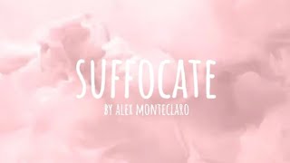 Alex Monteclaro - Suffocate (lyric Video)
