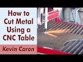 How to Cut Metal Using a CNC Plasma Table - Kevin Caron