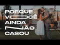 EU SEI PORQUE VOCÊ AINDA NÃO CASOU!!! - Samuel Vagner