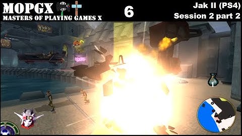 Jak II (PS4) Session 2 [part 2/3]
