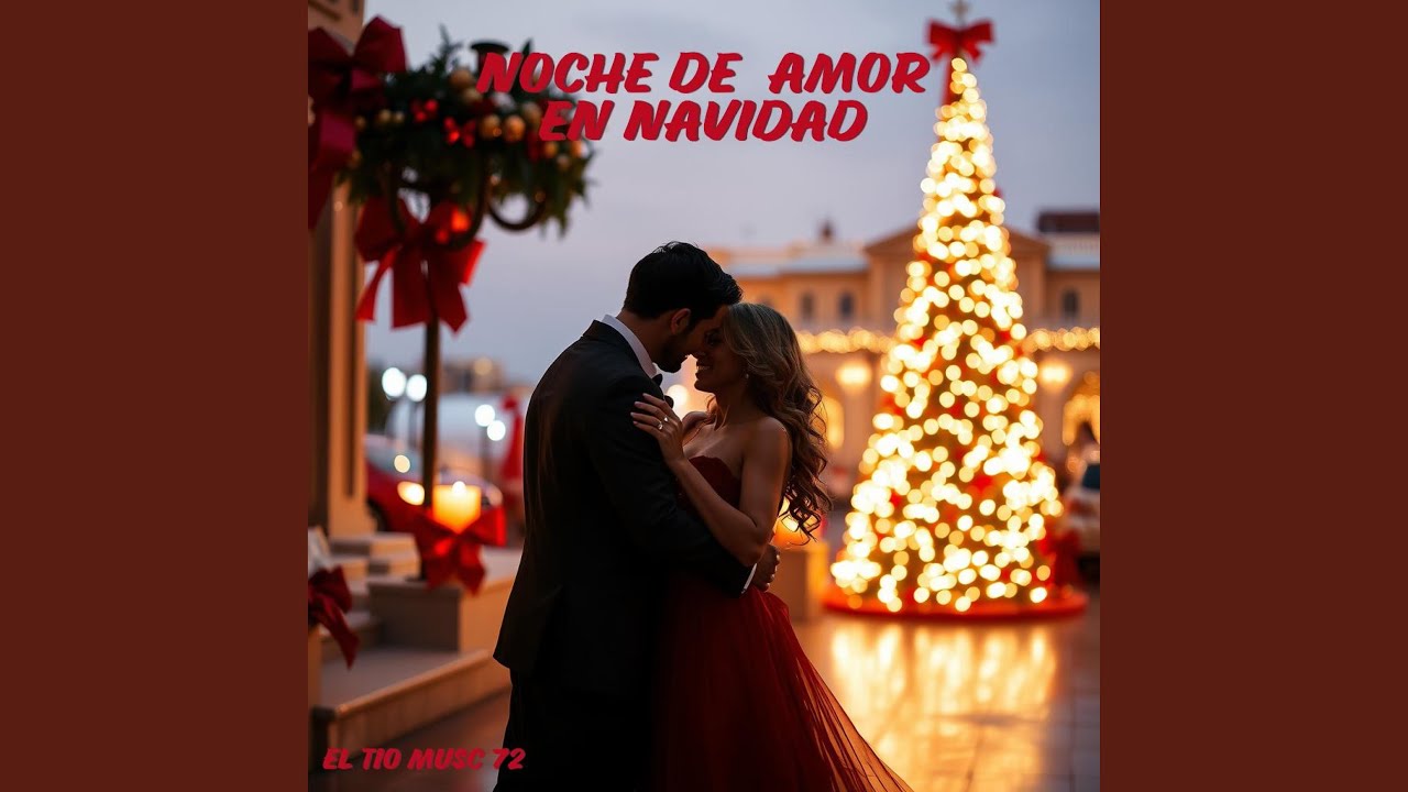 NOCHE DE AMOR EN NAVIDAD - YouTube