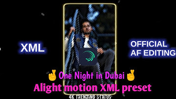 One night in Dubai XML link⚡New Alight motion XML project by Official AF Editing ✉️#alightmotion#xml