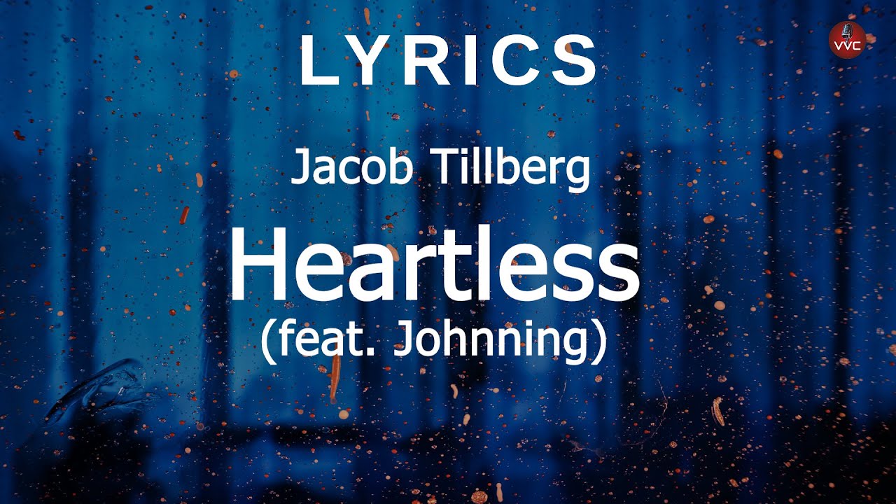 Jacob Tillberg - Heartless (feat. Johnning) (Lyrics) - YouTube