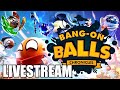 🔴Live - Bang on Balls: Chronicles - Bouncing Around