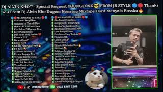 DJ ALVIN KHO™ - Special Request YOUNGLONG😎 FROM JB STYLE 🔵🔴  Menyala Bossku🔥