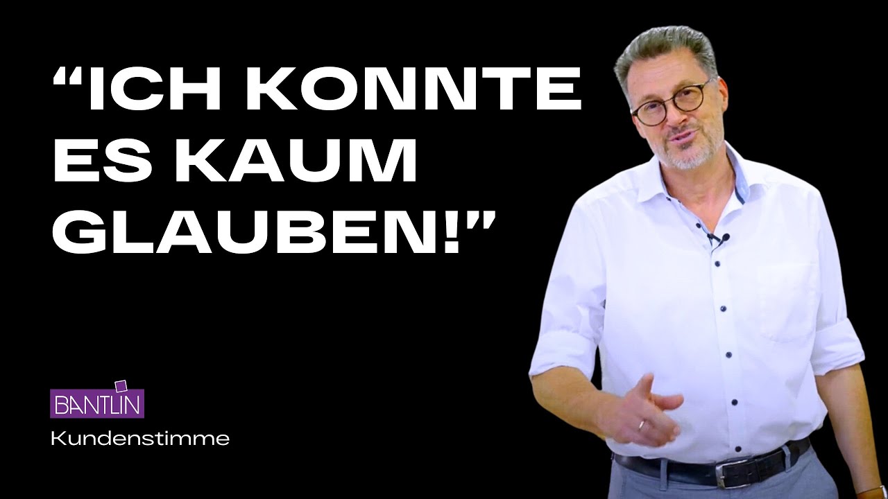 Kundenstimme Karl Bantlin