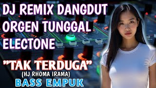 DJ REMIX DANGDUT ORGEN TUNGGAL ELEKTONE (TAK TERDUGA) BASS SUPER EMPUK🔥