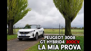 Peugeot 3008 GT Hybrid4 300 e-EAT8 2021 - 300 Cavalli di godimento! La mia prova su strada
