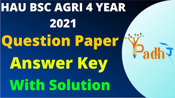 Question Paper Answer Key With Solution !! Hau Bsc Agri 4 Year 2021 !! PadhRe Online Classes