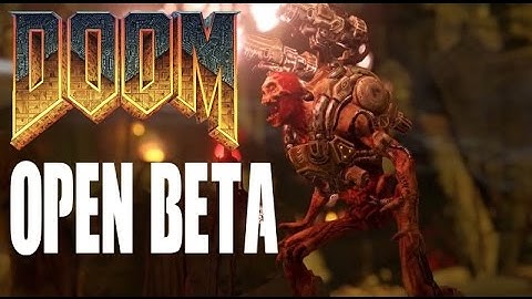 DOOM PS4 OPEN BETA AVAILABLE TODAY Through this Weekend