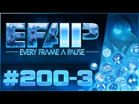 EFAP #200 - The Fourth Anniversary of Pausing Every Frame - Covering Everything with Everyone - Pt 3