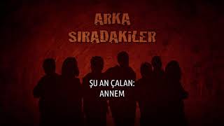 Arka Sıradakiler - Annem Resimi