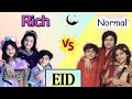 Eid  rich vs normal    moonvines