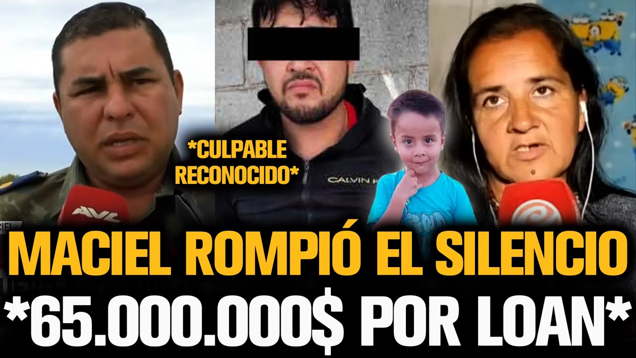MACIEL ROMPIÓ EL SILENCIO TRAS RECONOCER CULPABLES DEL CASO LOAN