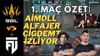 CİGDEMT, AİMDLL, ALFAJER Futbolist vs BBL 1.MAÇI İZLİYOR | TÜRKÇE | VALORANT 2023 EMEA LEAGUE