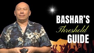 Bashar Darryl Anka|Bashar's Guide to Crossing The Threshold:How to Use This Tipping Point in History