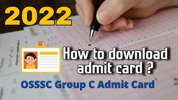 osssc admit card download | how to download osssc group c admit card