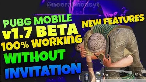 How To Download PUBG MOBILE BETA VERSION 1.7 100% WORKING FOR LATEST VERSION WITHOUT INVITATION CODE