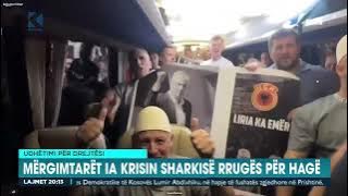 Udhëtimi për drejtësi - Mërgimtarët ia krisin sharkisë rrugës për Hagë