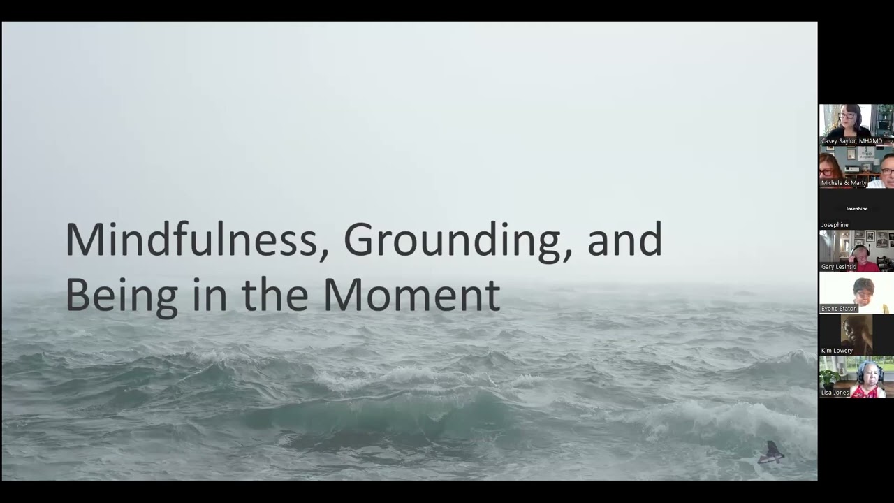 Mindfulness, Grounding & Being in the Moment | Casey Saylor MSW | Mental Health Association of MD