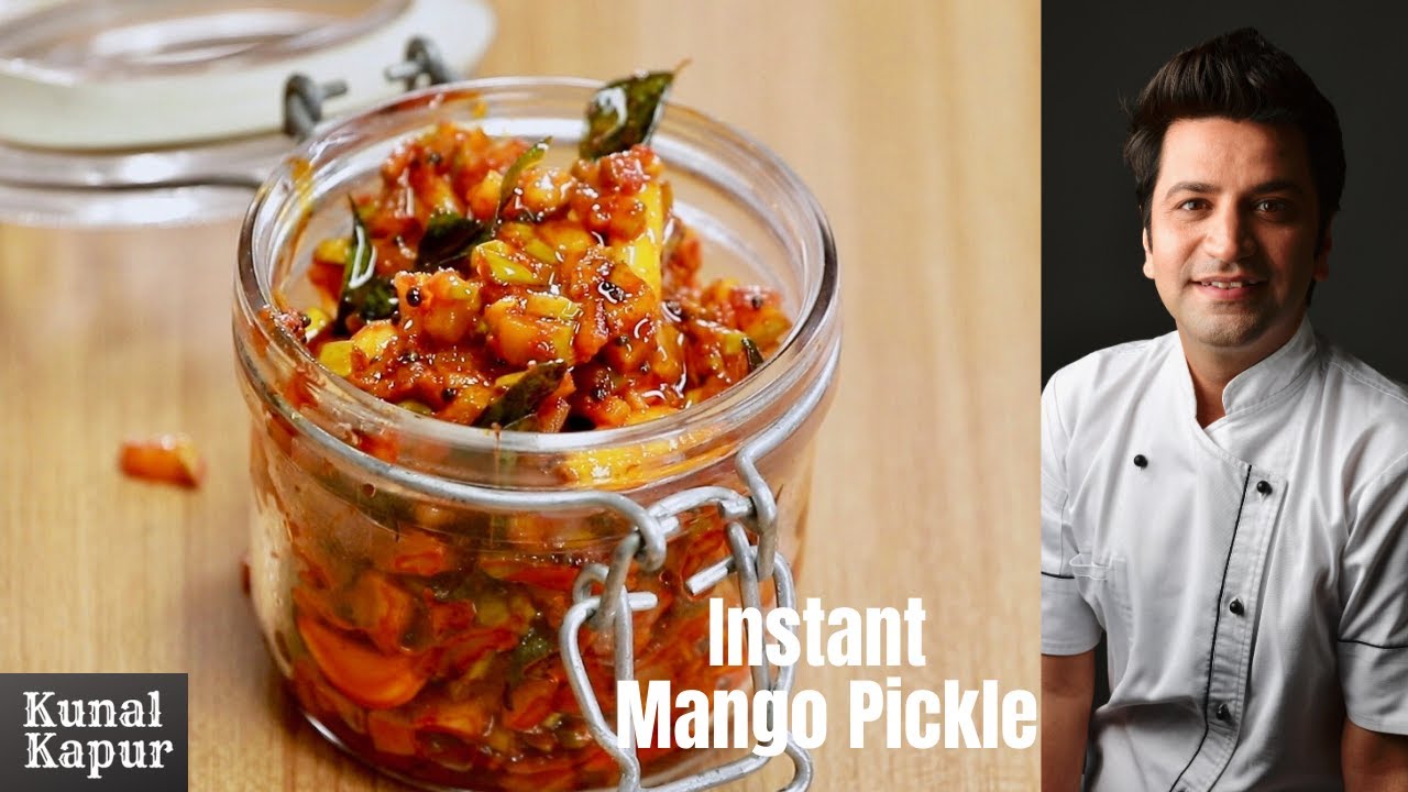 Instant Mango Pickle आम का अचार | Kunal Kapur Mango Summer Recipes | Indian Pickle Recipe | Kunal Kapoor