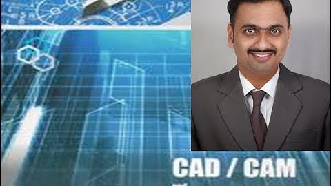 Introduction to CAD/CAM & Automation