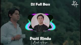 DJ Full Bass Pasti Rindu - Budi Arsa