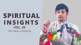 Spiritual Insights | Vol. - 20 | Shri Vibhu Ji Maharaj | Manav Dharam