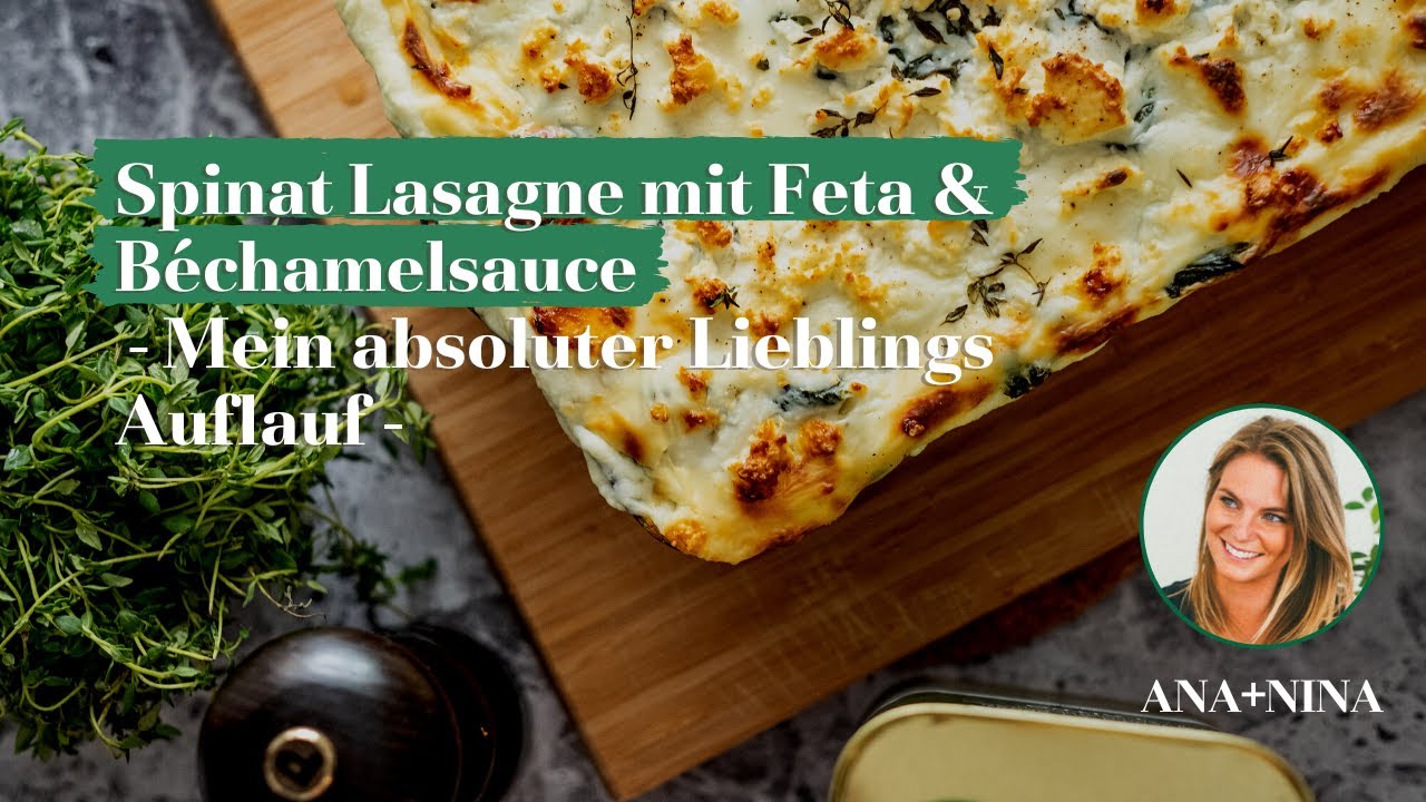 Mein absoluter Lieblings Auflauf - Spinat Lasagne mit Feta ...