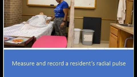 Texas Prometric Skills Guidelines Demo for Measuring  and recording a resident’s radial pulse