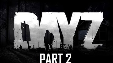 DayZ! Ep.2 - Hostage Situation - BUNNY!