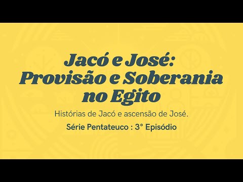 A Saga de Jacó e José