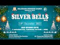 Silver bells 2023  delhi orthodox centre  docib media  live