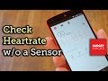 3 Apps to Measure Your Heart Rate on Android Without a Sensor [How-To]