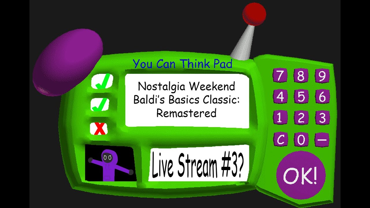 Baldi's Basics Classic: Remastered - Nostalgia Weekend #3 - YouTube