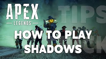 How to play shadows in apex legends shadowfall