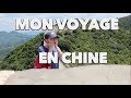 MON VOYAGE EN CHINE